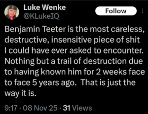 screenshot of a luke wenke x/twitter post taunting stalking victim benjamin ryan teeter november 2025