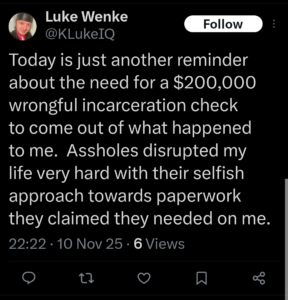 luke wenke demands owed 2025 post prison wrongful incarceration