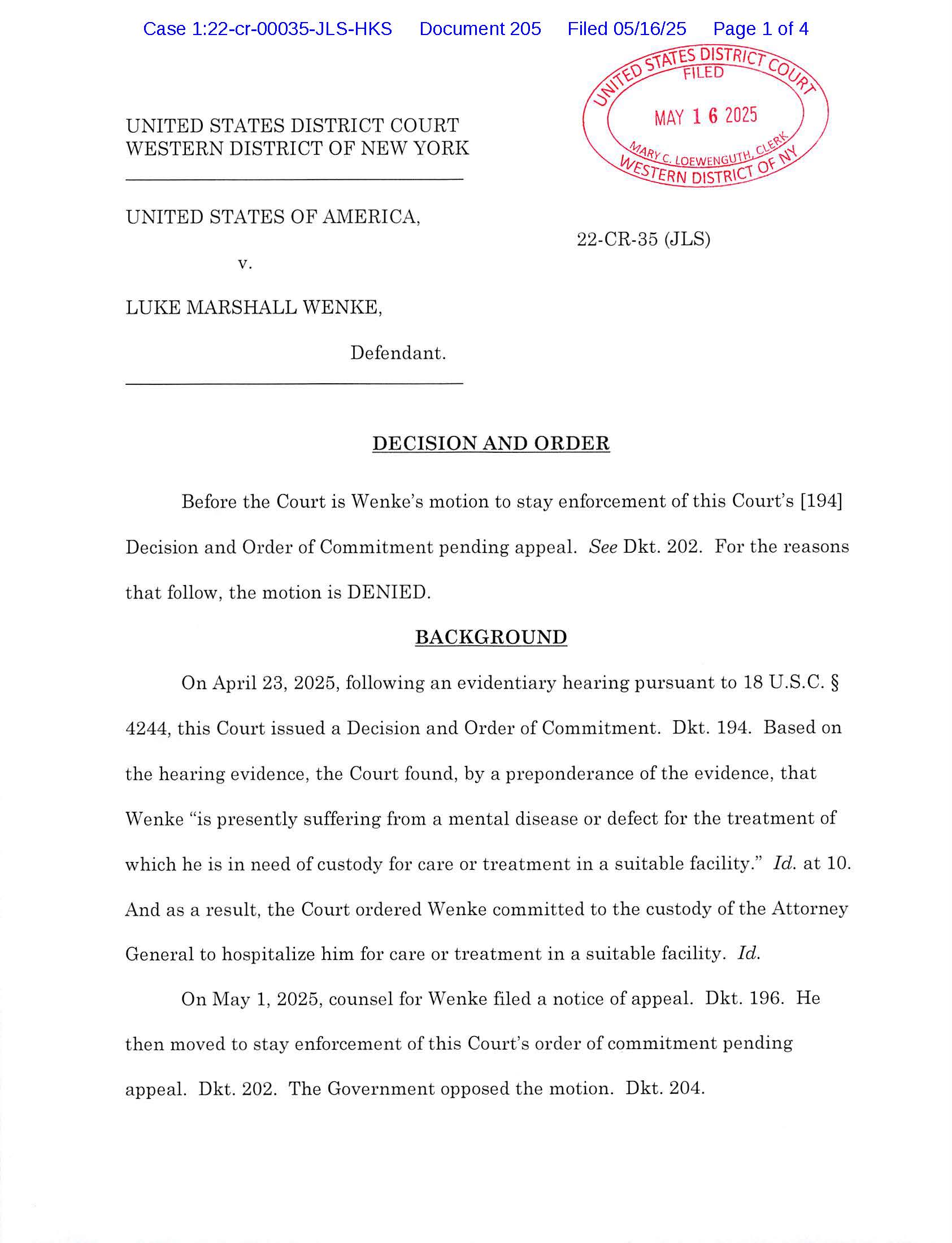 May 16, 2025 federal court order denying Luke Wenke’s motion to stay his commitment pending appeal, citing evidence concerning treatment needs and risk of future violence.