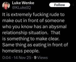 screenshot of incel luke wenke complaining on x/twitter about his mom making out with her boyfriend in front of him november 2025