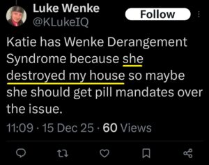 Luke Wenke x twitter screenshot katie obsession false allegations property destruction vandalism trespassing 2025