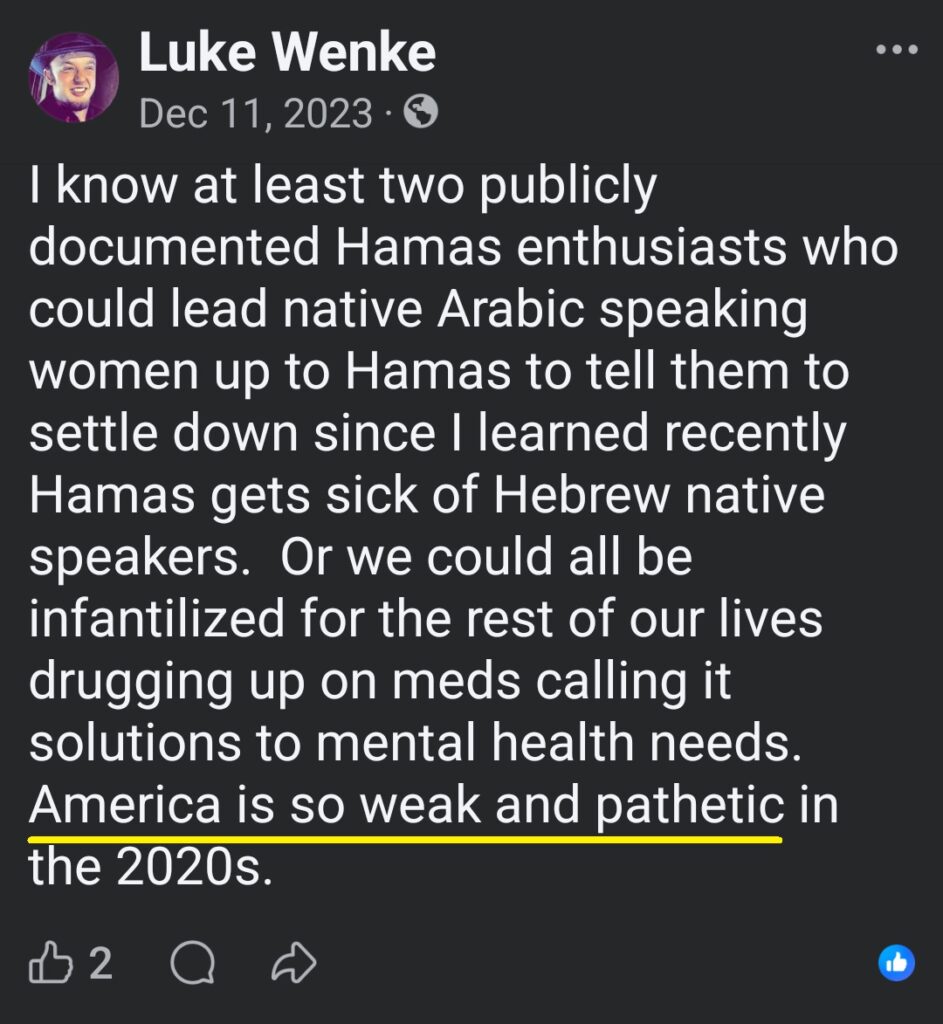 luke wenke supports hamas and calls america weak and pathetic december 2023