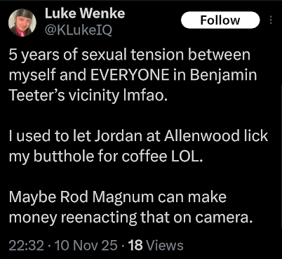 screenshot of a november 2025 Luke Wenke X/Twitter post admitting he let a fellow inmate lick his ass for coffee