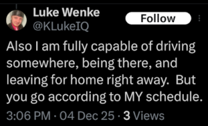 screenshot of luke wenke making an ominous threat to drive somewhere december 2025
