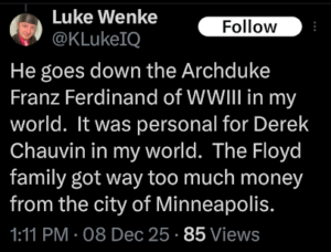 screenshot of a 2025 luke wenke x/twitter post praising derek chauvin 