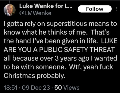 luke wenke having delusions that stalking victim ryan teeter thinks about him x/twitter screenshot december 2023