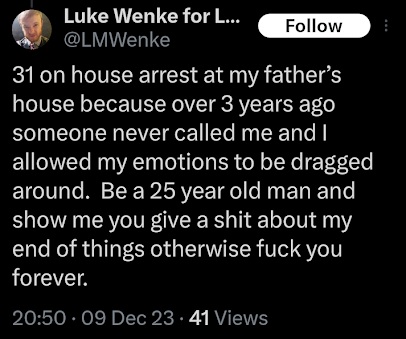 luke wenke complaining about being on house arrest and blaming stalking victim ryan for his legal problems x/twitter screenshot 2023