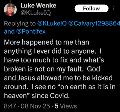 luke wenke claiming he is the real victim of his stalking victims november 2025 tweet to the pope