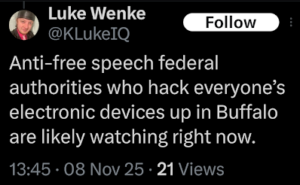 screenshot of a november 2025 luke wenke x/twitter post falsely accusing federal agents of hacking