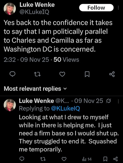 luke wenke bragging about how he's as important as british royalty november 2025