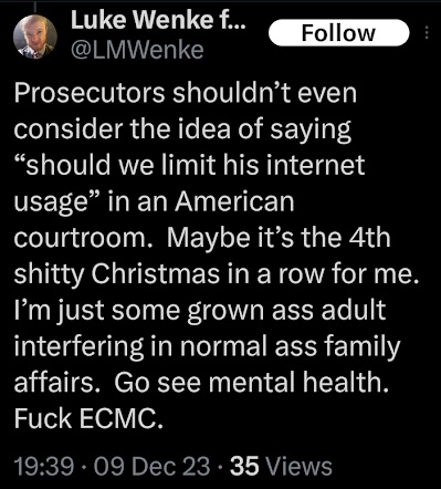 Luke Wenke x/twitter post denying mental illness and criticizing federal prosecutors december 2023