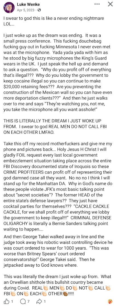 April 5, 2023, Facebook post by Luke Wenke recounting a dream involving FBI agents, a Minnesota man, George Takei, and a judge, while accusing criminal defense lawyers of profiting from crime and referencing government conspiracies.