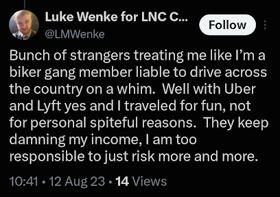 Screenshot of an August 2023 Luke Wenke post complaining that strangers treat him like a “biker gang member” who might drive across the country on a whim and claiming they are damaging his income.