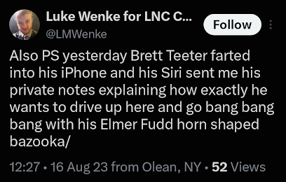 August 16, 2023, screenshot of Luke Wenke claiming Brett Teeter's iPhone Siri sent him private notes about a planned visit involving an Elmer Fudd horn-shaped bazooka.