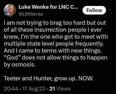 Screenshot of an August 17, 2023, social media post in which Luke Wenke claims to have frequently met with state-level figures associated with insurrection, makes a religious statement, and tells Ryan Teeter and Hunter to grow up.