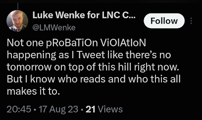August 17, 2023, screenshot of Luke Wenke claiming he is tweeting without violating probation while suggesting he knows who reads his posts and whom they affect.