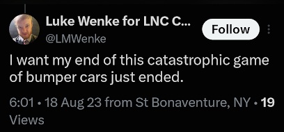 August 18, 2023, screenshot of Luke Wenke stating that he wants his involvement in what he calls a catastrophic game of bumper cars to end.