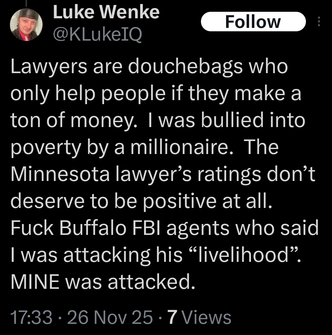 Luke Wenke blames a Minnesota millionaire for his poverty and insults lawyers and FBI agents.
