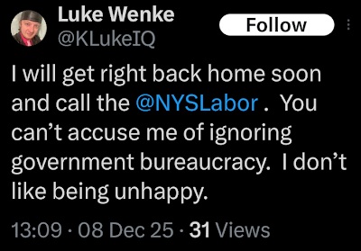 December 8, 2025 post by Luke Wenke saying he plans to contact the New York State Department of Labor and insisting he is not ignoring government bureaucracy.