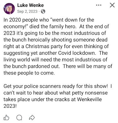 Screenshot of a September 2023 Luke Wenke Facebook post predicting someone could be shot dead at a Christmas party over arguments about COVID lockdowns and telling readers to get their police scanners ready for “Wenkeville 2023.”