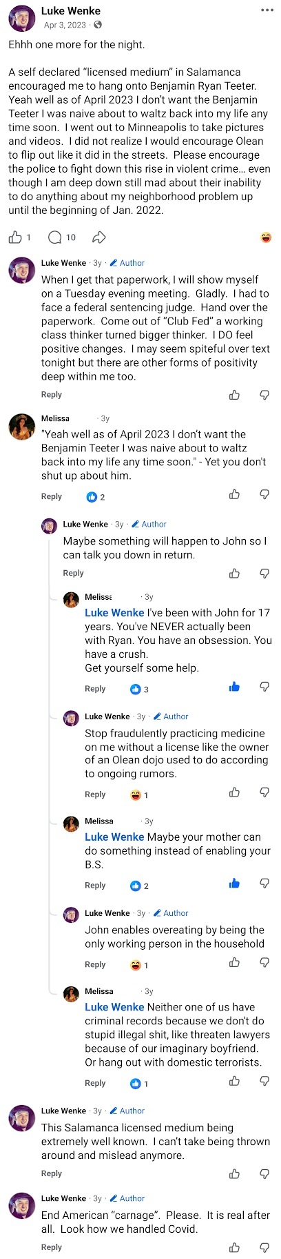 April 3, 2023, Facebook exchange in which Luke Wenke discusses Benjamin Ryan Teeter and a Salamanca psychic, is accused of obsessing over Teeter, and makes allegations about others involved in the dispute.