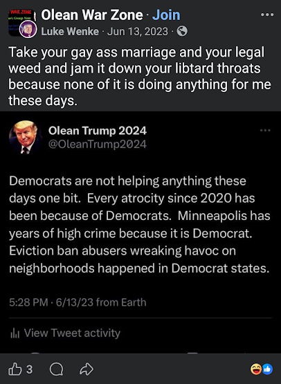 June 13, 2023, Facebook post by Luke Wenke in the Olean War Zone group using derogatory language about same-sex marriage and legal marijuana. An accompanying Olean Trump 2024 X post blames Democrats for crime, violence, and eviction-related problems in Democratic-led states.