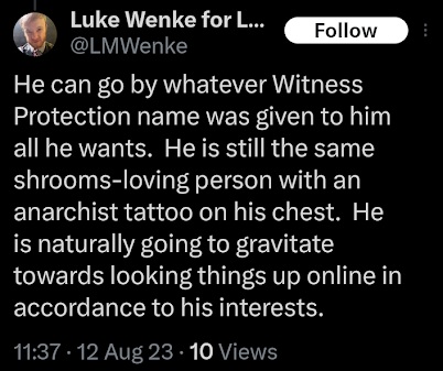 August 12, 2023, X post in which Luke Wenke makes claims about Benjamin Ryan Teeter's witness protection identity, alleged drug use, and anarchist tattoo.