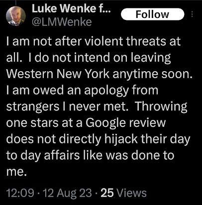 post from Luke Wenke denying he is making violent threats, saying he will remain in Western New York, and claiming strangers owe him an apology.