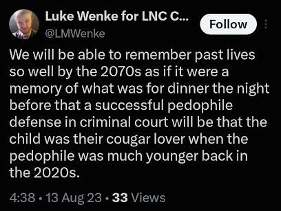 August 13, 2023, X post in which Luke Wenke predicts people will remember past lives and suggests reincarnation could be used to defend pedophiles in criminal court.