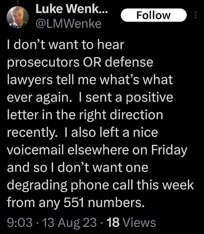 Luke Wenke August 13, 2023 post discussing prosecutors, defense lawyers, a letter, voicemail, and phone calls from 551 numbers