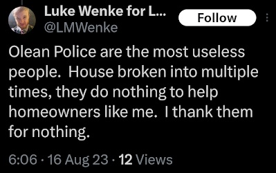 August 16, 2023, X post in which Luke Wenke calls Olean Police useless and claims officers failed to help after multiple alleged break-ins at his home.