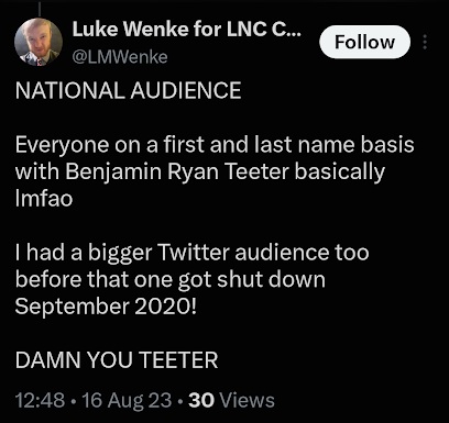 August 16, 2023, X post in which Luke Wenke discusses Benjamin Ryan Teeter's national recognition and complains about losing his larger Twitter audience in September 2020.
