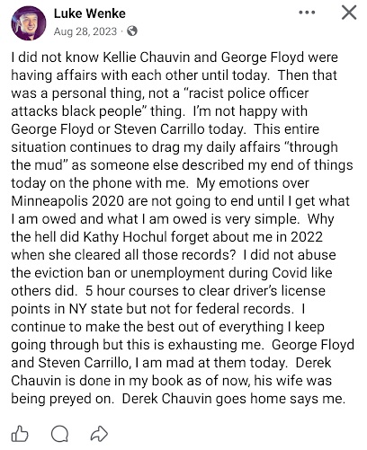 August 28, 2023, Facebook post by Luke Wenke discussing Derek Chauvin, George Floyd, and Steven Carrillo. Wenke comments on Chauvin's marriage, criticizes New York Governor Kathy Hochul over criminal record relief, and expresses frustration about legal proceedings, COVID-19 restrictions, and personal grievances.