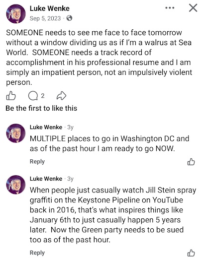 September 5, 2023, Facebook post by Luke Wenke demanding a face-to-face meeting with an unspecified individual and describing himself as impatient rather than impulsively violent. In the comments, Wenke discusses traveling to Washington, D.C., references Jill Stein and the Keystone Pipeline, and calls for legal action against the Green Party.