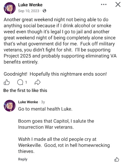 September 10, 2023, Facebook post by Luke Wenke complaining about restrictions on alcohol and marijuana use, expressing resentment toward military veterans, and supporting the elimination of VA benefits. In a comment, Wenke praises Capitol insurrection participants, references mental health treatment, and makes hostile remarks about people attending the Wenkeville reunion.