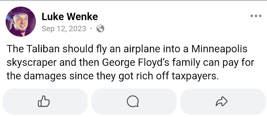 Luke Wenke calls for a Taliban plane attack on Minneapolis and targets George Floyd's family.