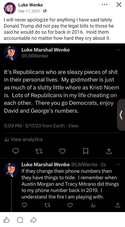 September 17, 2023, Facebook post by Luke Wenke sharing screenshots of his X posts containing insults directed at Republicans, his grandmother, and Kristi Noem. Wenke references Donald Trump, claims Republicans are unfaithful in their personal relationships, and discusses sharing the phone numbers of individuals identified as David and George. He also names Austin Morgan and Tracy Mitrano in connection with alleged incidents involving his phone number in 2019.