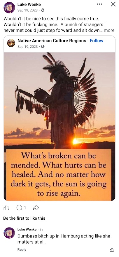 September 19, 2023, Facebook post by Luke Wenke sharing a Native American-themed inspirational image about healing, overcoming hardship, and hope. Wenke expresses interest in strangers coming together before posting a derogatory comment directed at an unidentified woman in Hamburg, New York.